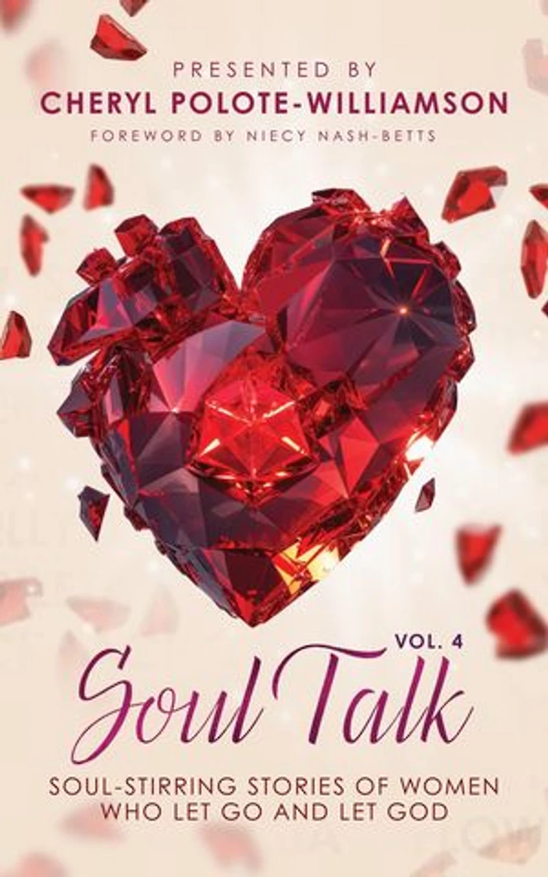 Soul Talk, Volume 4: Soul Stirring Stories of Women Who Let Go and Let God