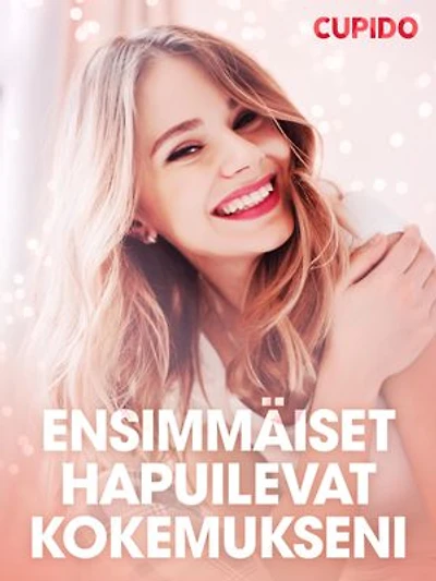 Ensimmäiset hapuilevat kokemukseni – eroottinen novelli