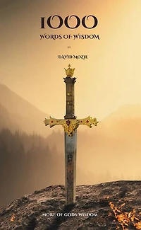 1000 Words of Wisdom: More of God's Wisdom