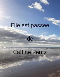 ELLE EST PASSEE: Bipolarité, deuil, sombrer et renaître inlassablement