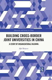Building Cross-border Joint Universities China: A Study of Organizational Dilemma