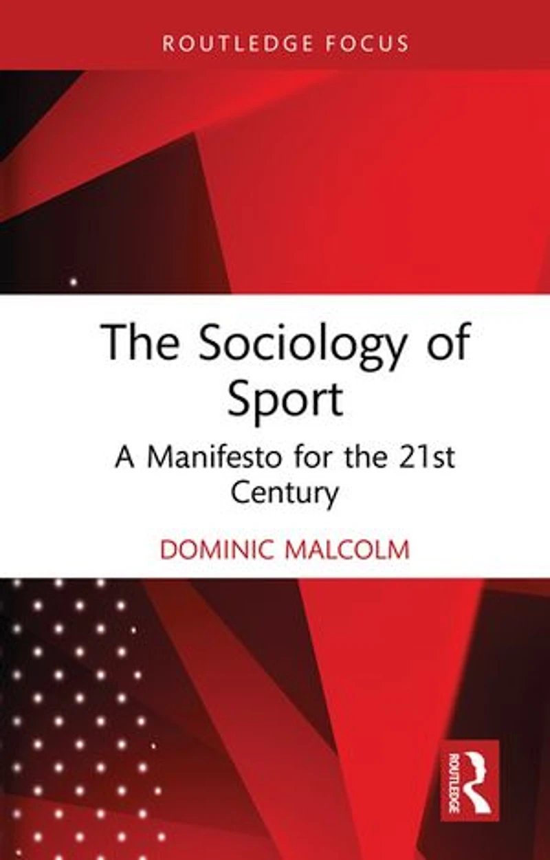 the Sociology of Sport: A Manifesto for 21st Century