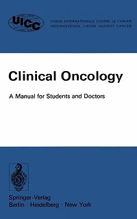 Clinical Oncology: A Manual for Students and Doctors