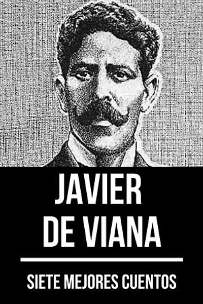 7 mejores cuentos de Javier de Viana