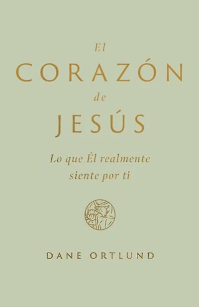 Él corazón de Jesús: Lo que realmente siente por ti