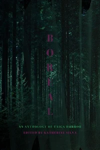 BOREAL: An Anthology of Taiga Horror