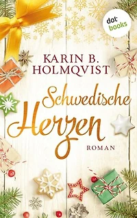 Schwedische Herzen: Ein skandinavischer Weihnachts-Wohlfühlroman für Fans von Sarah Morgan und Julie Caplin
