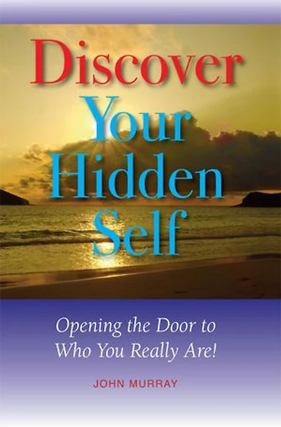 Discover Your Hidden Self: Opening the Door to Who You Really Are!