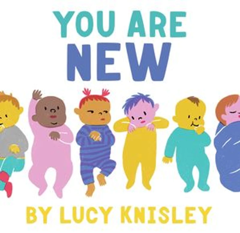 You Are New: (new Baby Books For Kids, Expectant Mother Book, Story Book)
