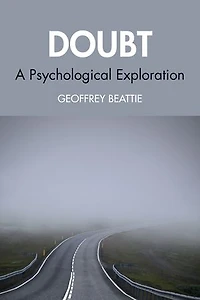 Doubt: A Psychological Exploration