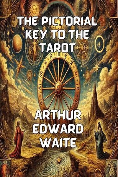 The Pictorial Key To The Tarot(Illustrated)