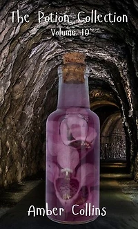 The Potion Collection: The Potion Collection, #10