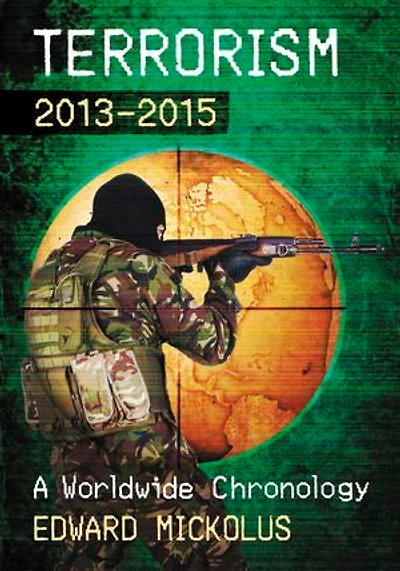 Terrorism, 2013-2015: A Worldwide Chronology