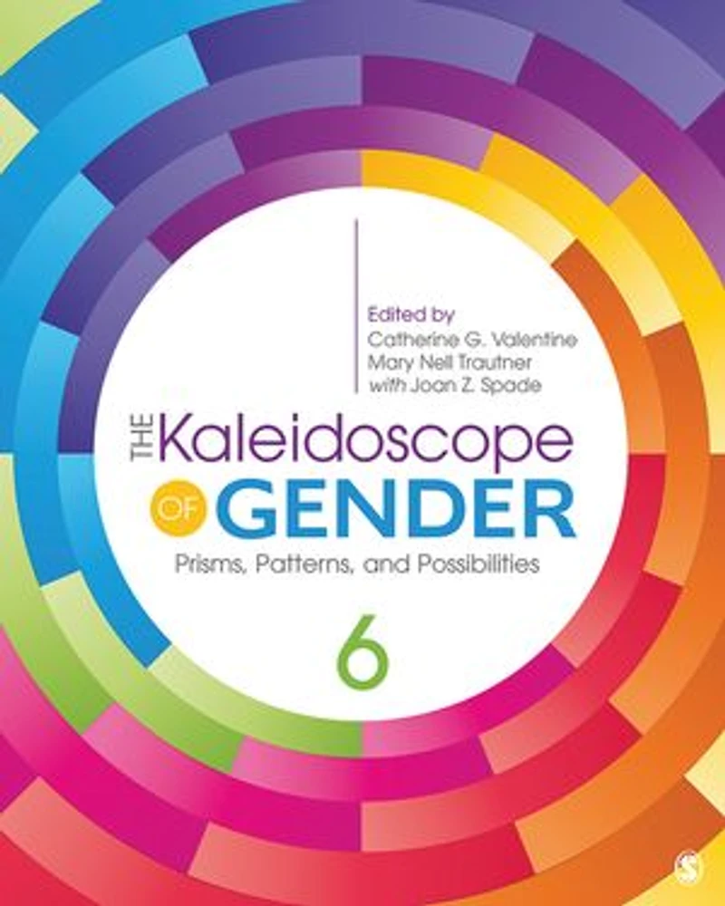 The Kaleidoscope of Gender: Prisms, Patterns, and Possibilities