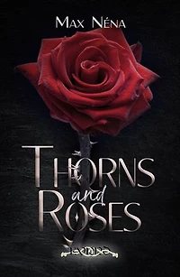Thorns and Roses: New Romance seconde chance et reconstruction de soi