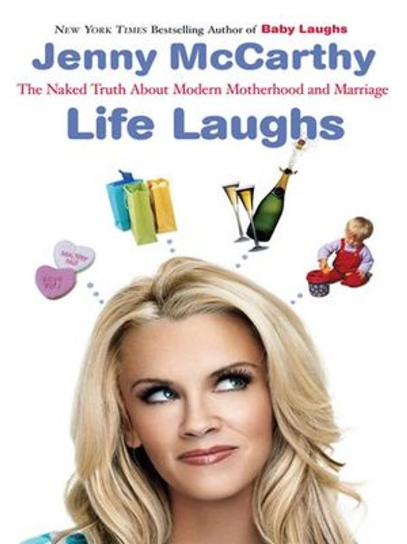 Life Laughs: The Naked Truth About Motherhood, Marriage, And Moving On
