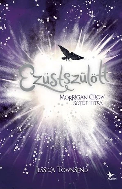 Ezüstszülött: Morrigan Crow sötét titka