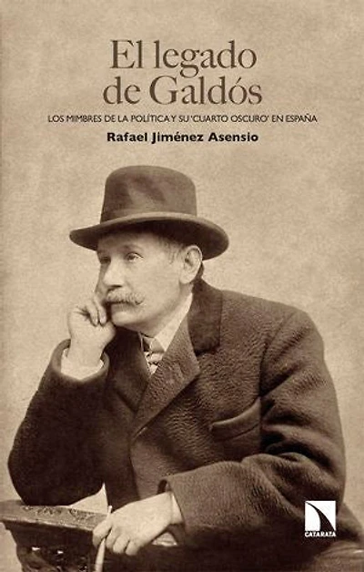 El legado de Galdós: 'Los mimbres de la política y su 'cuarto oscuro' en España