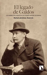 El legado de Galdós: 'Los mimbres de la política y su 'cuarto oscuro' en España
