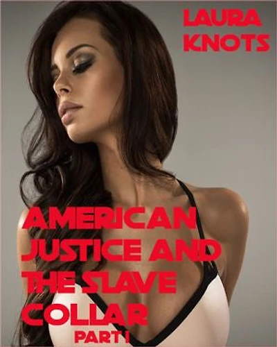 American Justice and the Slave Collar: Part 1