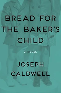Bread for the Baker's Child: A Novel