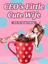CEO's Little Cute Wife: Volume 16
