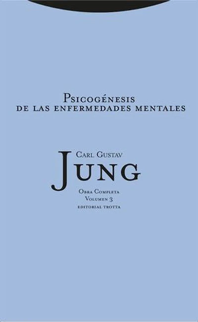 Psicogénesis de las enfermedades mentales