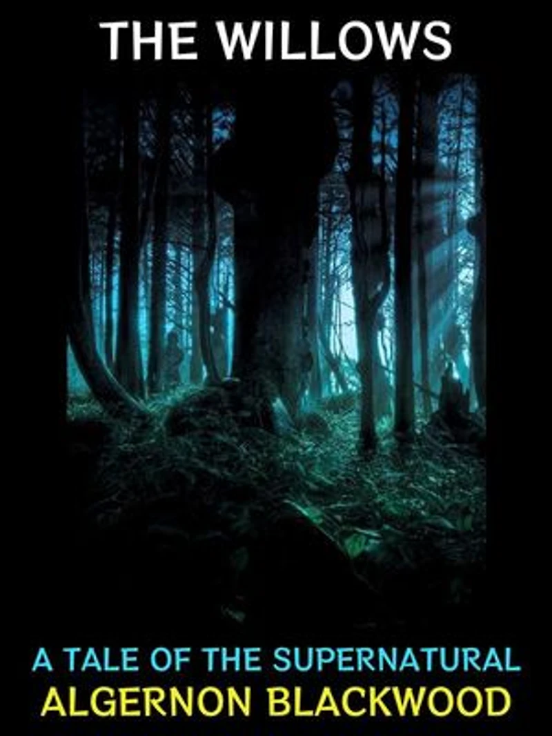 The Willows: A Tale of the Supernatural