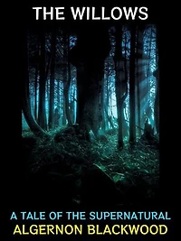 The Willows: A Tale of the Supernatural