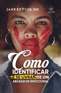 Como Identificar e Se Livrar De Um Abusador Emocional