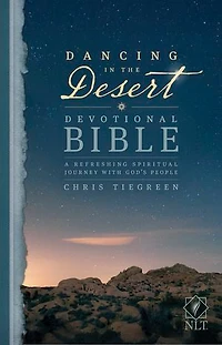 Dancing The Desert Devotional Bible Nlt (softcover): A Refreshing Spiritual Journey With God's People