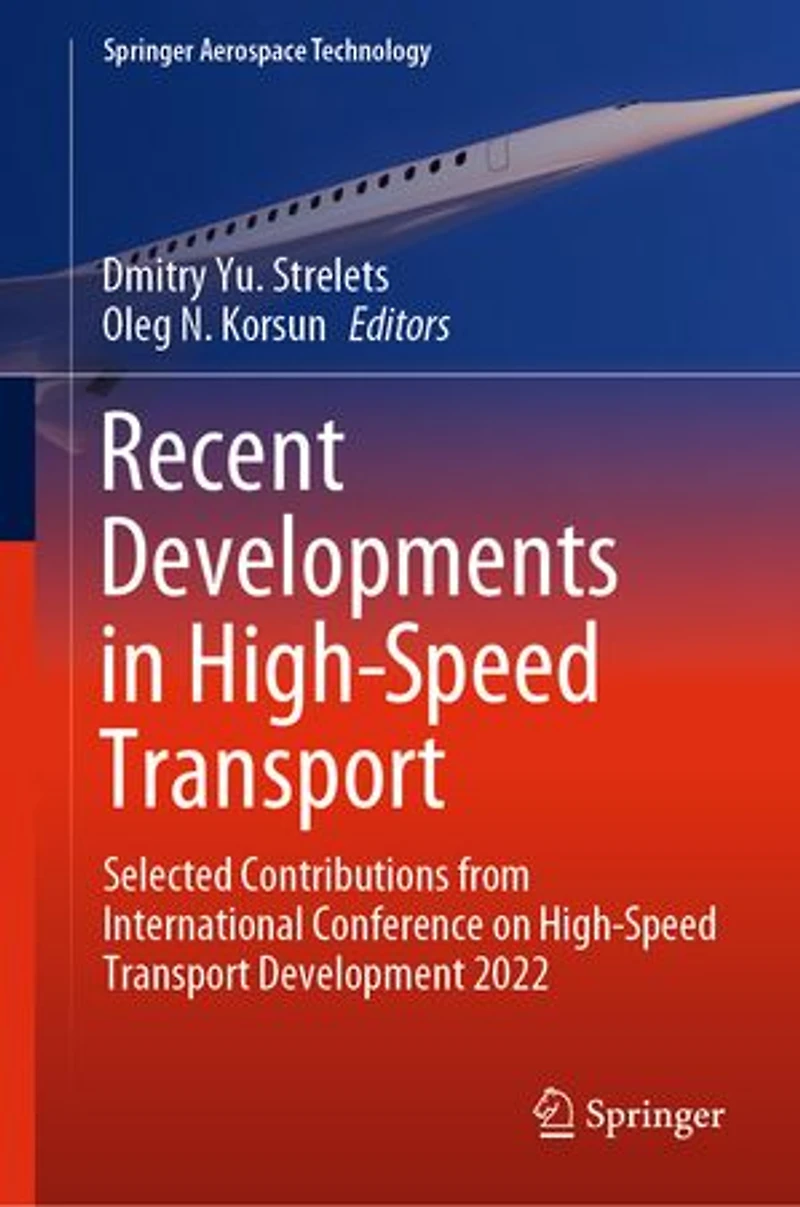 Recent Developments High-Speed Transport: Selected Contributions from International Conference on Transport Development 2022