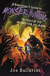 A Babysitter's Guide to Monster Hunting #3: Mission Island