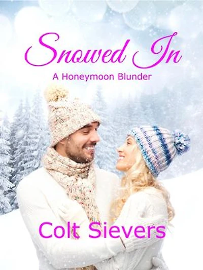 Snowed In - A Honeymoon Blunder
