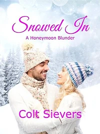 Snowed In - A Honeymoon Blunder