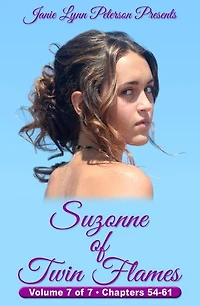 Suzonne of Twin Flames - Volume 7 of 7 - Chapters 54-61: Suzonne of Twin Flames, #7