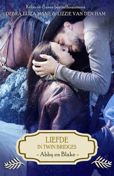 Liefde in Twin Bridges: Abby en Blake: Liefde in Twin Bridges, #1