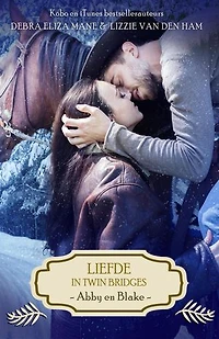 Liefde in Twin Bridges: Abby en Blake: Liefde in Twin Bridges, #1