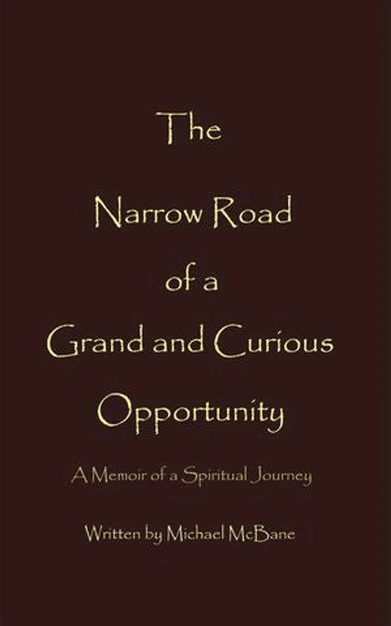 The Narrow Road Of A Grand And Curious Opportunity