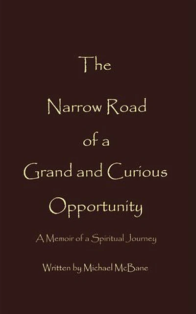 The Narrow Road Of A Grand And Curious Opportunity