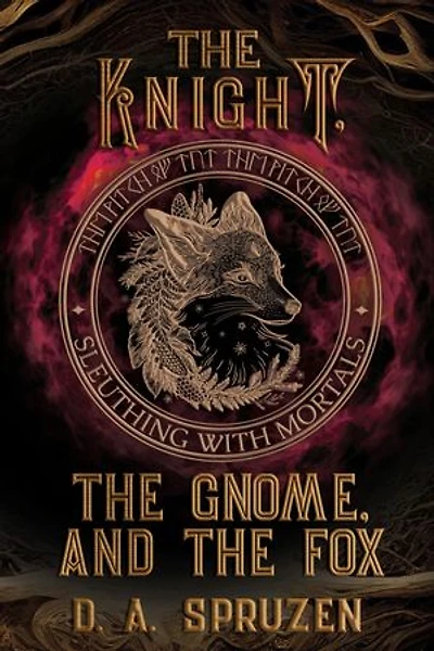 The Knight, the Gnome, and the Fox