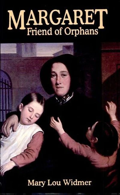 Margaret, Friend of Orphans