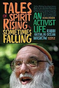 Tales of Spirit Rising and Sometimes Falling: An Activist Life