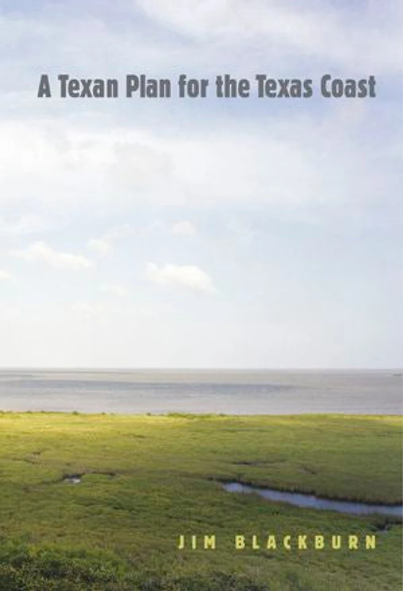 A Texan Plan for the Texas Coast, Volume 31