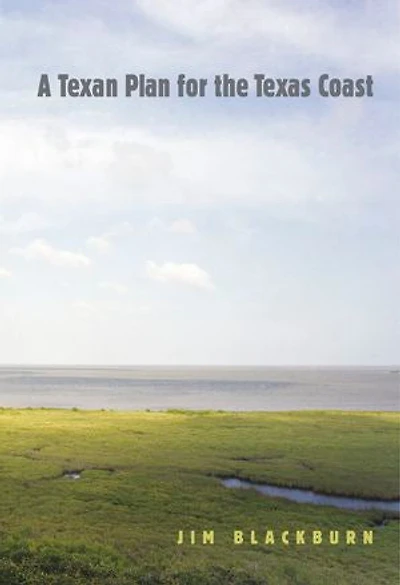 A Texan Plan for the Texas Coast, Volume 31