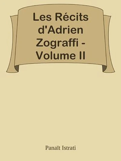 Les Récits d'Adrien Zograffi - Volume II