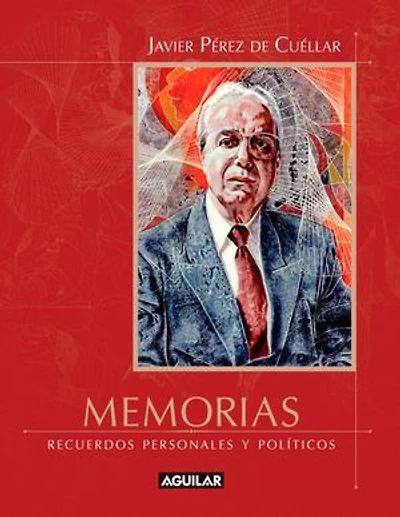 Memorias. Recuerdos personales y políticos