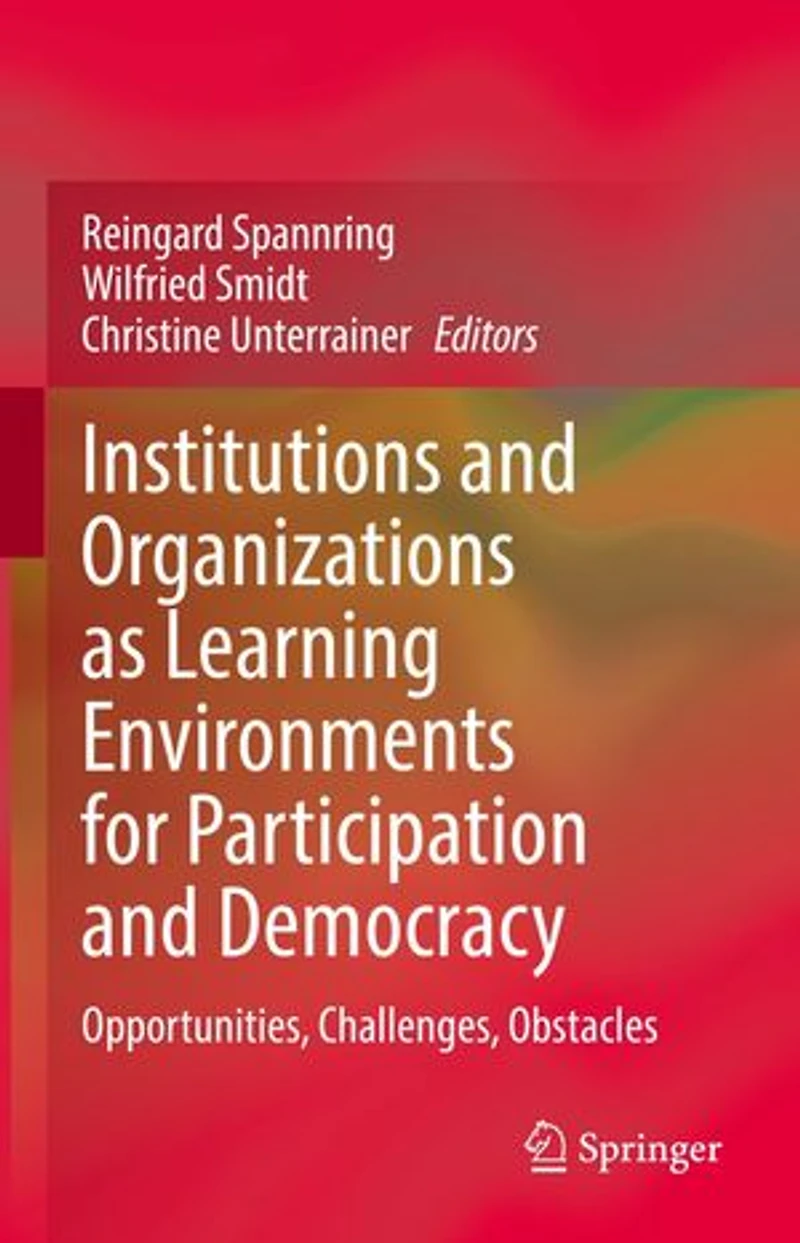 Institutions and Organizations as Learning Environments for Participation Democracy: Opportunities, challenges, obstacles