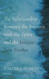 The Relationship Between the Baptism with the Spirit and the Isaianic New Exodus