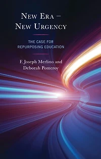 New Era - Urgency: The Case for Repurposing Education